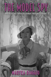 Produktbild: The Model Spy: Based on the True Story of Toto Koopman's World War II Ventures