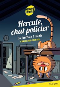 Produktbild: Hercule, chat policier. Un fant&ocirc;me &agrave; l'&eacute;cole