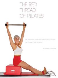 Produktbild: The Red Thread of Pilates- The Integrated System and Variations of Pilates