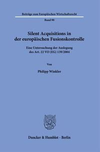 Produktbild: Silent Acquisitions in der europ&auml;ischen Fusionskontrolle