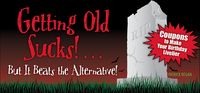 Produktbild: Getting Old Sucks!... But It Beats the Alternative!