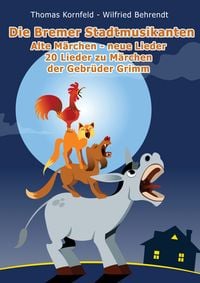 Produktbild: Die Bremer Stadtmusikanten - alte M&auml;rchen, neue Lieder