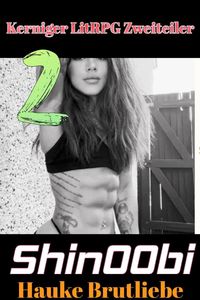Produktbild: Shin00bi #2 (Kerniger LitRPG Zweiteiler, #2)
