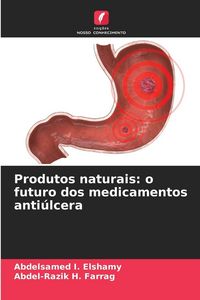 Produktbild: Produtos naturais: o futuro dos medicamentos anti&uacute;lcera