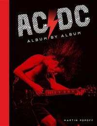 Bild vom Artikel AC/DC: Album by Album vom Autor Martin Popoff