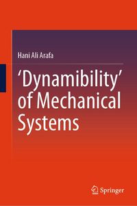 Produktbild: 'Dynamibility' of Mechanical Systems
