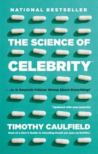 Produktbild: The Science of Celebrity . . . or Is Gwyneth Paltrow Wrong about Everything?