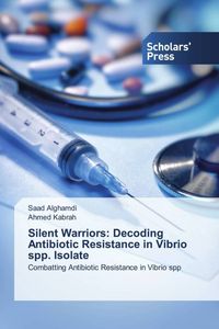 Produktbild: Silent Warriors: Decoding Antibiotic Resistance in Vibrio spp. Isolate