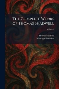 Produktbild: The Complete Works of Thomas Shadwell