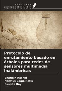 Produktbild: Protocolo de enrutamiento basado en &aacute;rboles para redes de sensores multimedia inal&aacute;mbricas