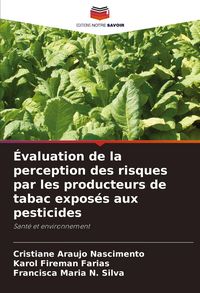Produktbild: &Eacute;valuation de la perception des risques par les producteurs de tabac expos&eacute;s aux pesticides