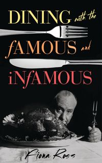 Produktbild: Dining with the Famous and Infamous