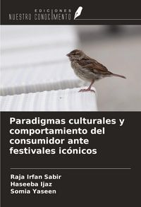 Produktbild: Paradigmas culturales y comportamiento del consumidor ante festivales ic&oacute;nicos