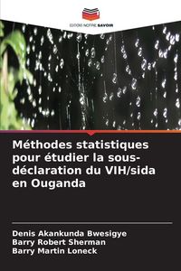 Produktbild: M&eacute;thodes statistiques pour &eacute;tudier la sous-d&eacute;claration du VIH/sida en Ouganda