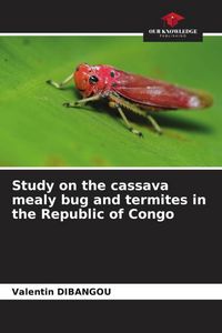 Produktbild: Study on the cassava mealy bug and termites in the Republic of Congo