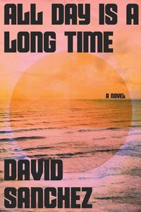 Produktbild: Sanchez, D: All Day Is a Long Time