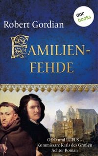 Produktbild: Familienfehde: Odo und Lupus, Kommissare Karls des Gro&szlig;en - Achter Roman
