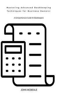Produktbild: Mastering Advanced Bookkeeping Techniques for Business Owners: A Comprehensive Guide for Bookkeepers
