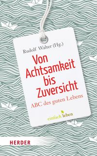 Produktbild: Von Achtsamkeit bis Zuversicht
