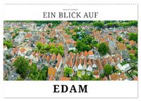 Produktbild: Ein Blick auf Edam (Wandkalender 2026 DIN A2 quer), CALVENDO Monatskalender