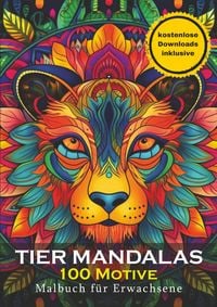 Produktbild: Malbuch f&uuml;r Erwachsene - Tier Mandalas 100 Motive