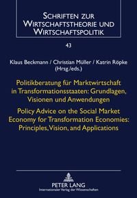 Produktbild: Politikberatung fuer Marktwirtschaft in Transformationsstaaten: Grundlagen, Visionen und Anwendungen- Policy Advice on the Social Market Economy for T