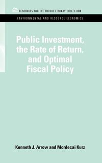 Produktbild: Public Investment, the Rate of Return, and Optimal Fiscal Policy
