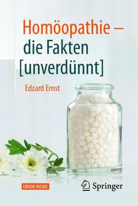 Bild vom Artikel Homöopathie - die Fakten [unverdünnt] vom Autor Edzard Ernst