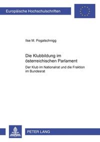 Produktbild: Die Klubbildung im &ouml;sterreichischen Parlament