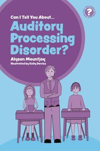 Produktbild: Can I tell you about Auditory Processing Disorder?