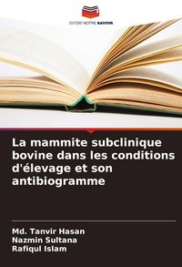 Produktbild: La mammite subclinique bovine dans les conditions d'&eacute;levage et son antibiogramme