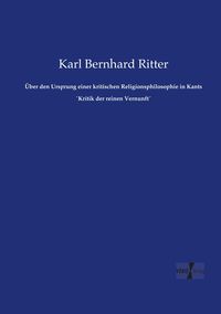 Produktbild: &Uuml;ber den Ursprung einer kritischen Religionsphilosophie in Kants `Kritik der reinen Vernunft&acute;