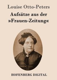 Produktbild: Aufs&auml;tze aus der &raquo;Frauen-Zeitung&laquo;