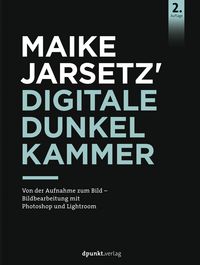 Produktbild: Maike Jarsetz' Digitale Dunkelkammer