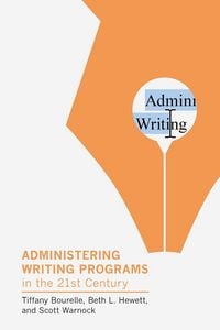 Produktbild: Administering Writing Programs in the Twenty-First Century
