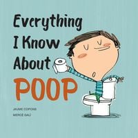 Produktbild: Everything I Know About Poop