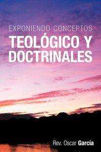 Produktbild: Exponiendo Conceptos Teologico y Doctrinales