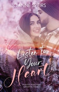 Produktbild: Listen To Your Heart: A Not-So Point Perry Christmas (Hearts of Point Perry, #3)