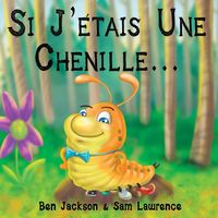 Produktbild: Si J?&eacute;tais Une Chenille?
