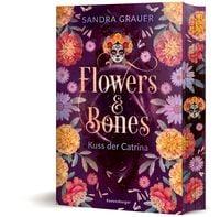 Produktbild: Flowers & Bones, Band 2: Kuss der Catrina | Knisternde New Adult Romantasy - limitierte Auflage mit Farbschnitt!