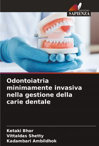 Produktbild: Odontoiatria minimamente invasiva nella gestione della carie dentale