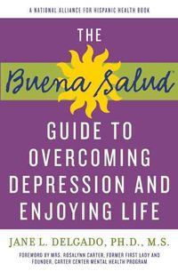 Bild vom Artikel Buena Salud Guide to Overcoming Depression and Enjoying Life vom Autor Delgado Jane L.