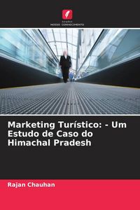 Produktbild: Marketing Tur&iacute;stico: - Um Estudo de Caso do Himachal Pradesh