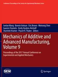 Produktbild: Mechanics of Additive and Advanced Manufacturing, Volume 9