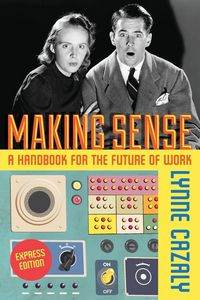 Produktbild: Making Sense - A Handbook for the Future of Work
