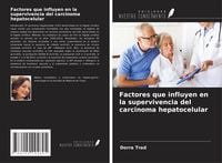 Produktbild: Factores que influyen en la supervivencia del carcinoma hepatocelular
