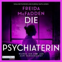 Produktbild: Die Psychiaterin &ndash; Wurde der Job ihr zum Verh&auml;ngnis?