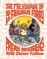 Produktbild: The 7th Voyage of Fabulous Furry Freak Brothers and Other Follies
