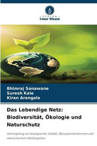 Produktbild: Das Lebendige Netz: Biodiversit&auml;t, &Ouml;kologie und Naturschutz