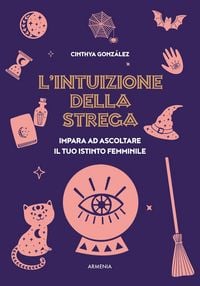 Produktbild: L' intuizione della strega. Impara ad ascoltare il tuo istinto femminile